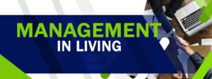 Management in living